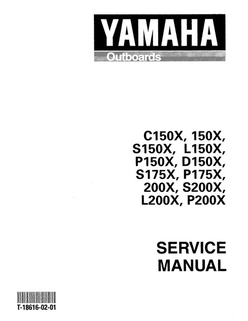 YAMAHA OEM Service Manual - 150/175/200hp 2 Stroke - LIT-18616-02-01 Models 150TJRX, 150TJRY, 150TXRA, 150TXRB, 150TXRY, 150TXRZ, 175TXRY, C150TLRX, C150TXRX, D150TLRX, L150TXR X, L200TXRX, M150TJR, M150TLR, M150TXR, M175TXR