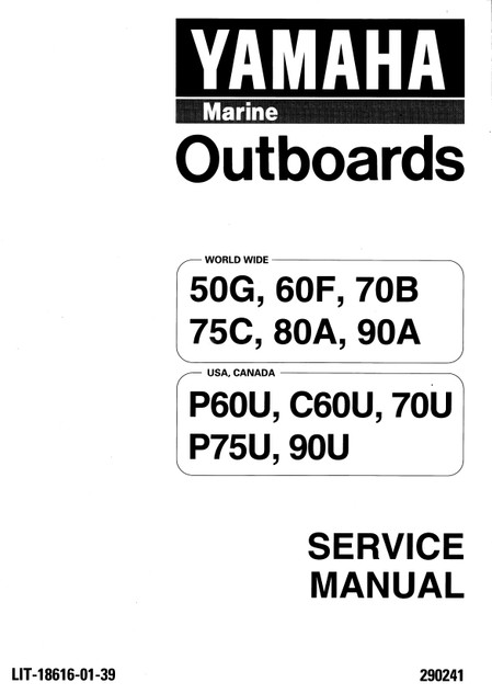 YAMAHA OEM Service Manual - 60/70/75/90hp 2 Stroke - LIT-18616-01-39 Models 70TLR, 70TLRU, 90TJR, 90TJRU, 90TLR, 90TLRU, C60TLR, C60TLRU, M70TLRU, M90TJRU, M90TLRU, MC60TLRU, M P60TLHU, MP75TLHU, P60TLH, P60TLHU, P75TLH