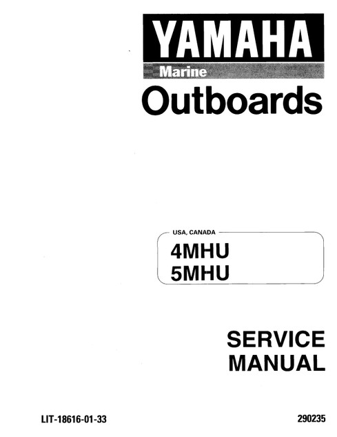 YAMAHA OEM Service Manual - 4/5hp 2 Stroke - LIT-18616-01-33 Models 4MLH, 4MLHU, 4MLHV, 4MLHW, 4MLHX, 4MSH, 4MSHU, 4MSHV, 4MSHW, 4MSHX, 5C/4BC, 5MLH, 5MLHU, 5MLHV, 5MLH W, 5MLHX, 5MSH, 5MSHA, 5MSHU, 5MSHV, 5MSHW, 5MSHX