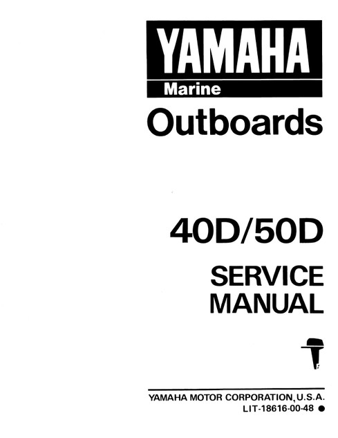 YAMAHA OEM Service Manual - 40/50hp 2 Stroke - LIT-18616-00-48 Models 40ELD, 40ELR, 40ESD, 40ESR, 40ETLD, 40LD, 40MLH, 40MSH, 40PLR, 40SD, 50ELD, 50ELR, 50ESD, 50ESR, 50E TML, 50ETMLD, M40ELD, M40ESD, M40ETLD, M40LD, M40SD