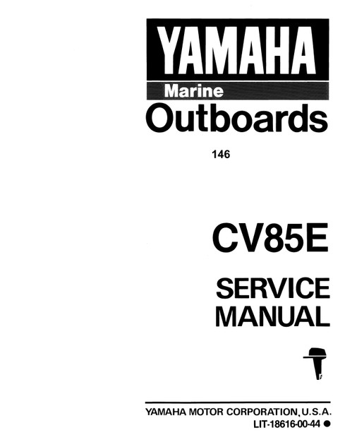 YAMAHA OEM Service Manual - 75/85hp 2 Stroke - LIT-18616-00-44 Models C75TLR, C75TLRS, C75TLRT, C85ELR, C85TLR, C85TLRP, C85TLRQ, C85TLRR, C85TLRS, C85TLRT, CV85ELD, CV85 ETLD, MC75TLRS, MC75TLRT, MC85TLRP, MC85TLRQ, MC85TLRR