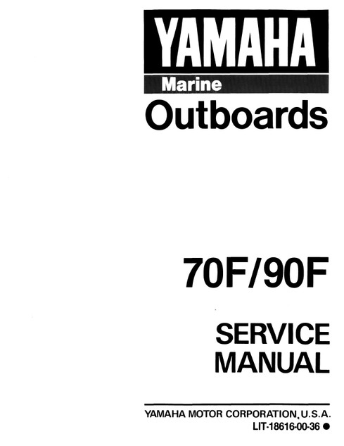 YAMAHA OEM Service Manual - 70/90hp 2 Stroke - LIT-18616-00-36 Models 70ETLF, 70TLR, 90ETLF, 90TLR, M70ETLF, M90ETLF