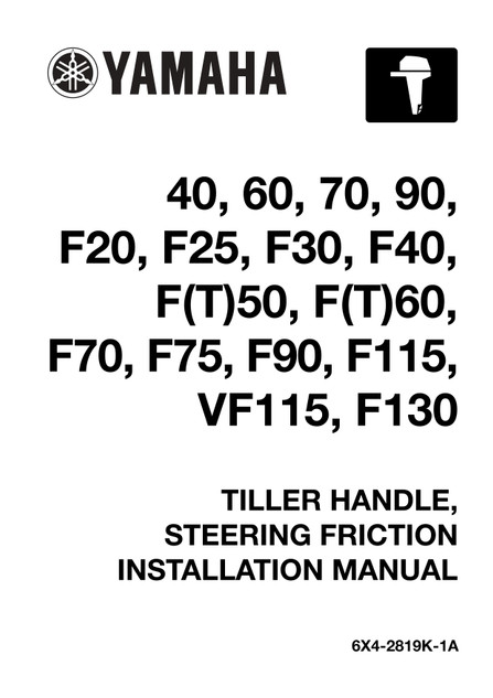 YAMAHA OEM Installation Manual - Tiller Handle, Steering Friction - 6X4-2819K-1A Models 40, 60, 70, 90, F20, F25, F30, F40, F50, T50, F60, T60, F70, F75, F90, F115, VF115, F130