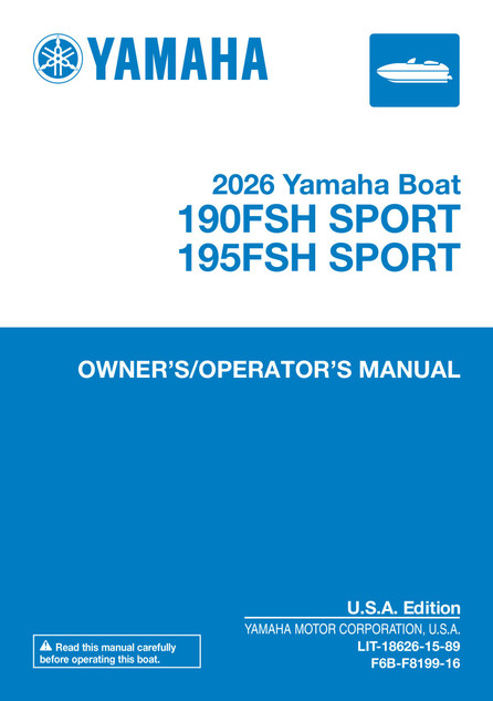 YAMAHA OEM Owner's/ Operator's Manual 2026 - 190 FSH Sport/ 195 FSH Sport - LIT-18626-15-89 Models UX1900A-CAP, UX1900A-CAA, UX1900A-CBP, UX1900A-CBA, UP1800A-CAP, UP1800A-CAA, UP1800A-CBP, UP1800A-C BA