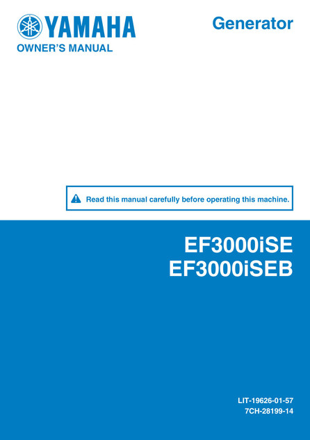 YAMAHA OEM Owner's Manual - EF3000iSE / iSEB - LIT-19626-01-57 Models EF3000ISE, EF3000ISEB