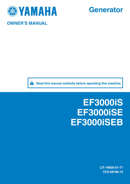 YAMAHA OEM Owner's Manual - EF3000iS / iSE / iSEB - LIT-19626-01-71 Models EF3000IS, EF3000ISE, EF3000ISEB