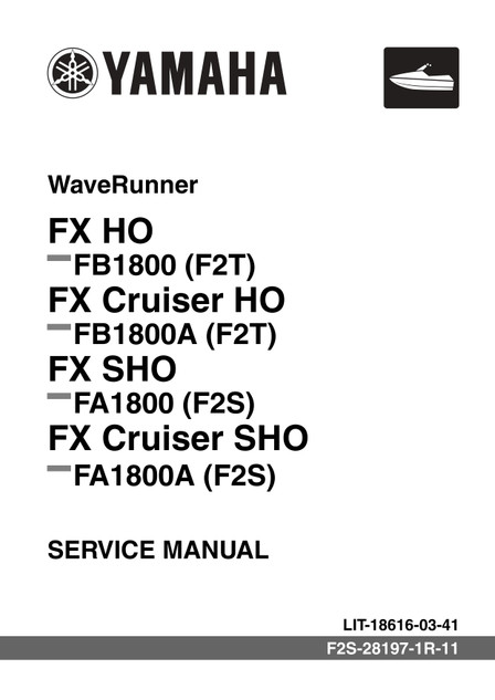 YAMAHA OEM Service Manual - FX HO / FX SHO / FX CRUISER HO / FX CRUISER SHO - LIT-18616-03-41 Models FB1800A-L, FB1800-L, FA1800-LB, FA1800-LA, FA1800A-LB, FA1800A-LA, FB1800-M, FA1800-MB, FA1800-MA, F A1800A-MB, FA1800A-MA