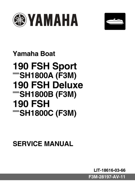 YAMAHA OEM Service Manual - 190FSH / SPORT / DELUXE - LIT-18616-03-66 Models SH1800A-RA, SH1800A-RG, SH1800A-RP, SH1800A-SA, SH1800A-SP, SH1800A-TAA, SH1800A-TAP, SH1800A-TBA, S H1800A-TBP, SH1800B-RA, SH1800B-RG, SH1800B-RP