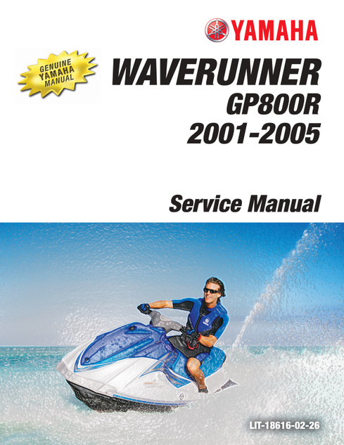YAMAHA OEM Service Manual - GP800R - LIT-18616-02-26 Models GP800A-A, GP800A-B, GP800A-C, GP800A-D, GP800AC-A, GP800AZ