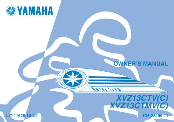 YAMAHA OEM Owner's Manual - 2006 ROYAL STAR MIDNIGHT TOUR DELUXE - LIT-11626-19-24 Models XVZ13CTMV, XVZ13CTMVC, XVZ13CTMVCU, XVZ13CTMVU, XVZ13CTVW, XVZ13CTVCW