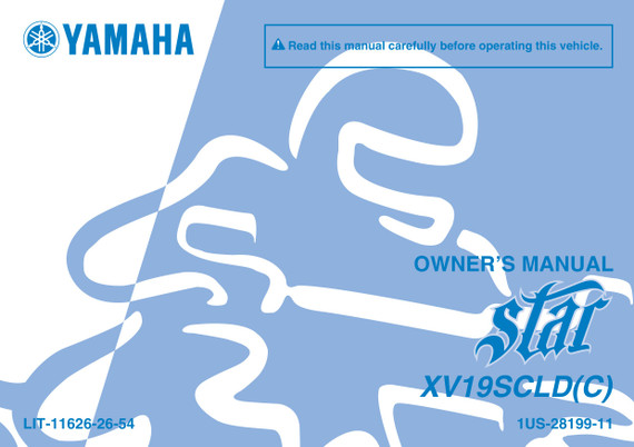 YAMAHA OEM Owner's Manual - 2013 RAIDER SCL - LIT-11626-26-54 Models XV19SCLD, XV19SCLDC, XV19SCLDCU, XV19SCLDU
