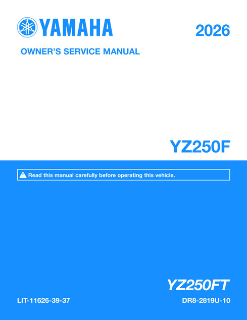 YAMAHA OEM Owner's / Service Manual - 2026 YZ250F - LIT-11626-39-37 Models YZ250FTSE, YZ250FTL
