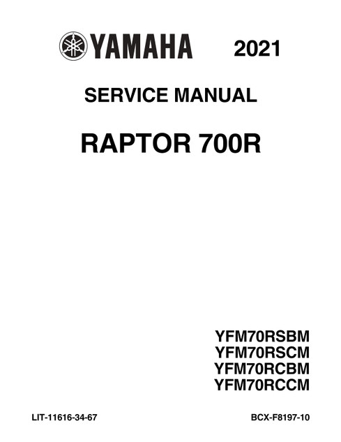 YAMAHA OEM Service Manual - 2021 - 2026 RAPTOR 700 / R - LIT-11616-34-67 Models YFM70RCCML, YFM70RCBMS, YFM70RCCMB, YFM70RSCMY, YFM70RCCMW, YFM70RSCML, YFM70RSBMS, YFM70RSCMB, YFM7 0RCCMY, YFM70RSCNW, YFM70RSCNL, YFM70RCBNS