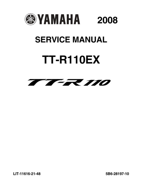 YAMAHA OEM Service Manual - 2008 - 2026 TT-R110E - LIT-11616-21-48 Models TTR110EA, TTR110EB, TTR110EBL, TTR110ED, TTR110EE, TTR110EF, TTR110EG, TTR110EH, TTR110EJ, TTR110EK, TTR110EX, TTR110EY, TTR110EL, TTR110EM, TTR110ENC