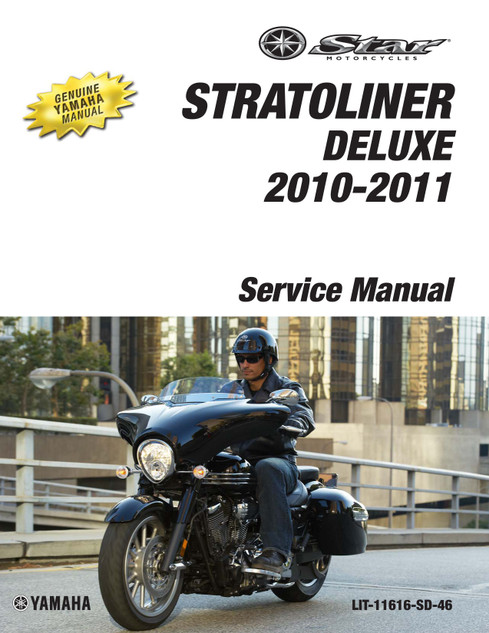 YAMAHA OEM Service Manual - 2010 - 2011 STRATOLINER DELUXE - LIT-11616-SD-46 Models XV19CTSZB, XV19CTSZCB, XV19CTFAB, XV19CTFACB