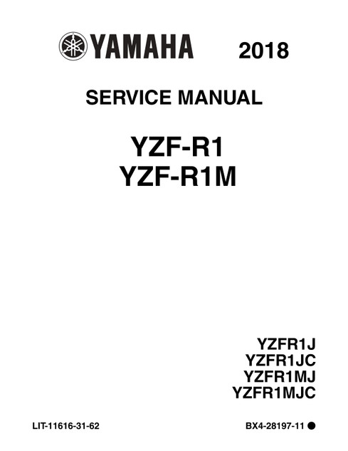 YAMAHA OEM Service Manual - 2018 YZF-R1 / R1M - LIT-11616-31-62 Models YZFR1JB, YZFR1JCB, YZFR1JCL, YZFR1JL, YZFR1MJ, YZFR1MJC