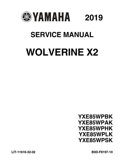 YAMAHA OEM Service Manual - 2018 - 2019 WOLVERINE X2 / X2 R-SPEC - LIT-11616-32-02 Models YXE85WPAKR, YXE85WPAKW, YXE85WPBKD, YXE85WPHKH, YXE85WPLKL, YXE85WPSKB