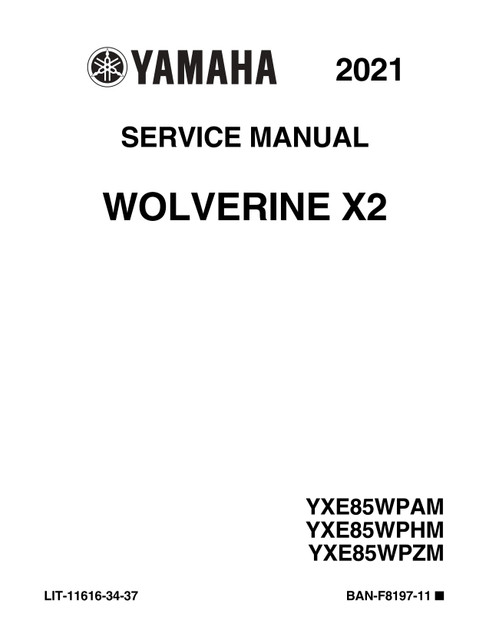 YAMAHA OEM Service Manual - 2021 - 2025 WOLVERINE X2 850 - LIT-11616-34-37 Models YXE85WPZMG, YXE85WPAMS, YXE85WPHMH, YXE85WTZNB, YXE85WTANS, YXE85WTHNH, YXE85WTZPT, YXE85WTAPL, YXE8 5WTZRD, YXE85WTARW, YXE85WTZSB