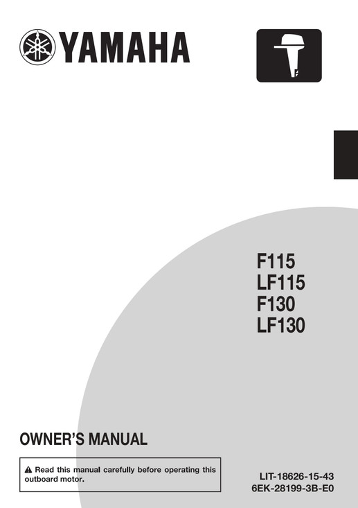 YAMAHA OEM Owner's Manual - F115/ LF115/ F130/ LF130 - LIT-18626-15-43 (2025) Models F115JB, F115LB, F115LB2, F115LB3, F115XB, F115XB2, LF115XB, LF115XB2