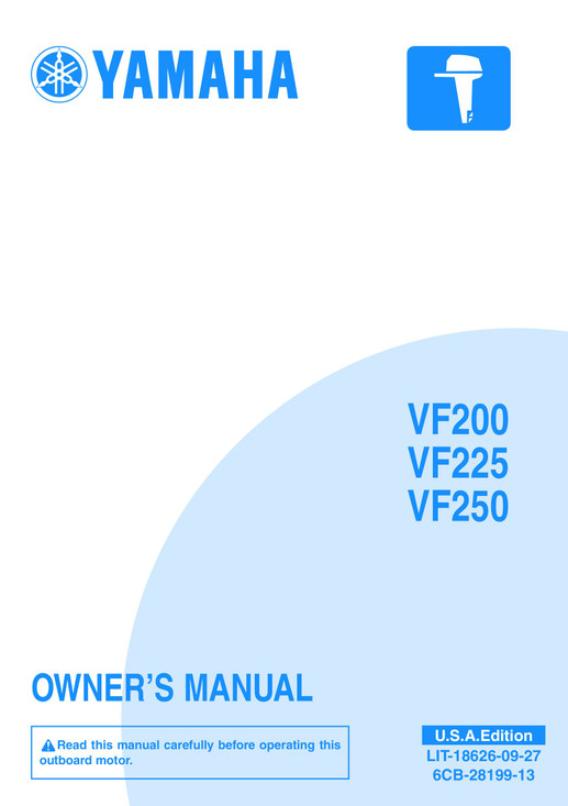 YAMAHA OEM Outboard Owner's Manual (MFG 2011) VF200, VF225, VF250 - LIT-18626-09-27 Models MVF200LA, MVF225LA, MVF250LA, V6 4ST BASS, VF200LA, VF225LA, VF250LA