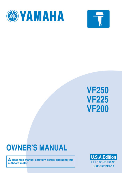 YAMAHA OEM Outboard Owner's Manual (MFG 2010) - LIT-18626-08-91 Models MVF200LA, MVF225LA, MVF250LA, V6 4ST BASS, VF200LA, VF225LA, VF250LA
