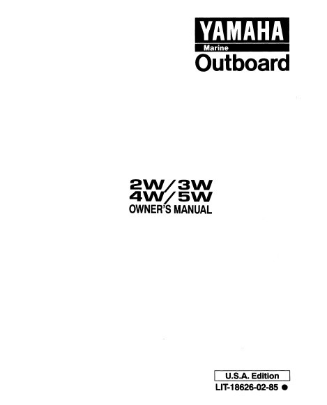 YAMAHA OEM Owner's Manual 1998 - 2W/3W/4W/5W - LIT-18626-02-85 Models 2MSHW, 3A, 3MLHW, 3MSHW, 4MLHW, 4MSHW, 5C/4BC, 5MLHW, 5MSHW, M2MSH, M3MLH, M3MSH, M4MLH, M4MSH, M5ML H, M5MSH, UNKNOWN