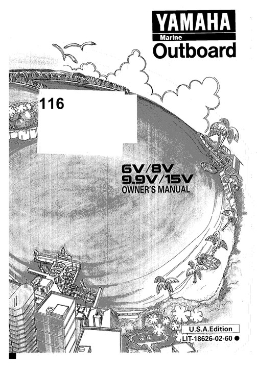 YAMAHA OEM Owner's Manual 1997 - 6V/8V/9.9V/15V - LIT-18626-02-60 Models 15ELH, 15ELHV, 15ESH, 15ESHV, 15MLH, 15MLHV, 15MSH, 15MSHV, 6MLH, 6MLHV, 6MSH, 6MSHV, 8MLH, 8MLHV, 8 MSH, 8MSHV, 9.9ELR, 9.9ELRV, 9.9ESH, 9.9ESHV