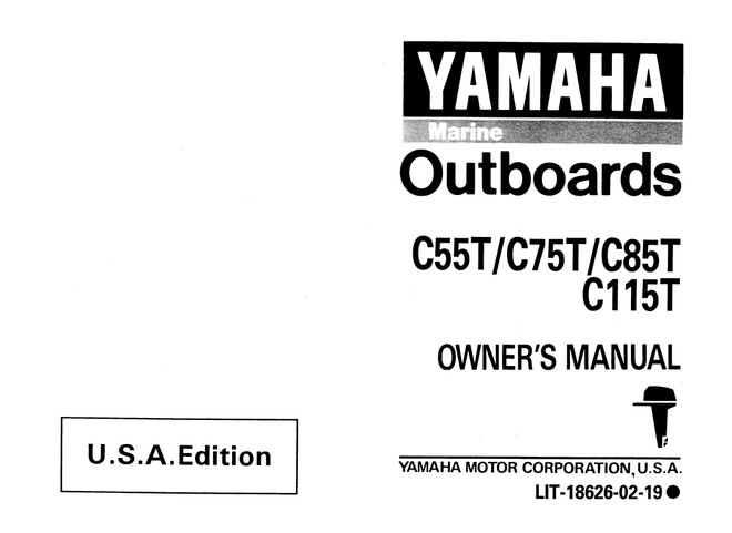 YAMAHA OEM Owner's Manual 1995 - C55T/C75T/C85T/C115T - LIT-18626-02-19 Models C115TLR, C115TLRT, C115TXR, C115TXRT, C55ELR, C55ELRT, C55TLR, C55TLRT, C75TLR, C75TLRT, C85TLR, C85 TLRT, MC115TLRT, MC115TXRT, MC55ELRT