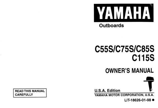 YAMAHA OEM Owner's Manual 1994 - C115TLRS - LIT-18626-01-98 Models C115TLR, C115TLRS, C115TXR, C115TXRS, C55ELR, C55ELRS, C55TLR, C55TLRS, C75TLR, C75TLRS, C85TLR, C85 TLRS, MC115TLRS, MC115TXRS, MC55ELRS, MC55TLRS
