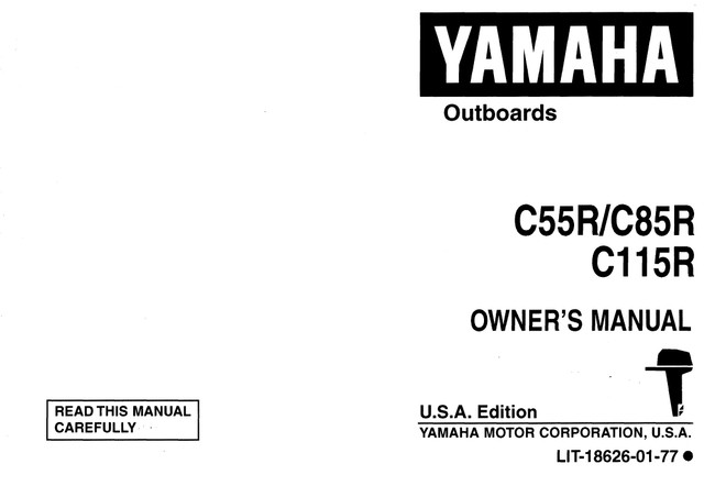 YAMAHA OEM Owner's Manual 1993 - C55R/C85R/C115R - LIT-18626-01-77 Models C115TLR, C115TLRR, C115TXR, C115TXRR, C55ELR, C55ELRR, C55TLR, C55TLRR, C85TLR, C85TLRR, MC115TLRR, MC115TXRR, MC55ELRR, MC55TLRR, MC85TLRR
