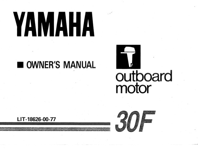 YAMAHA OEM Owner's Manual (MFG 1989) 30F - LIT-18626-00-77 Models 30ELF, 30ELR, 30ESF, 30ESR, 30LF, 30MLH, 30MSH, 30SF, M30ELF, M30ESF, M30LF, M30SF