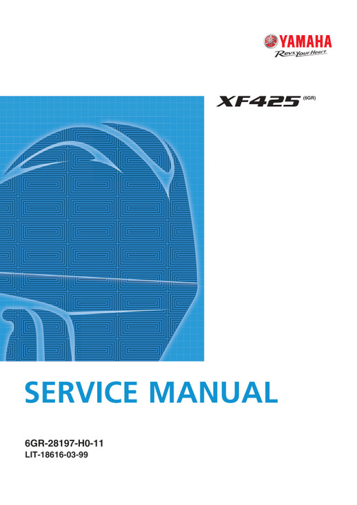 YAMAHA OEM Outboard Service Manual (MFG 2020-2022) XF425B - LIT-18616-03-99 Models F425/F375, MXF425NSB, MXF425NSB2, MXF425NSB7, XF425NSB, XF425NSB2, XF425NSB7, XF425B, 6GRN