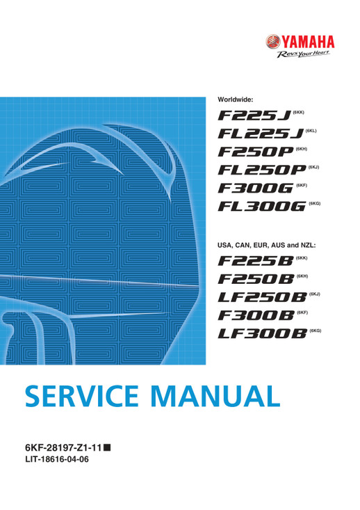 YAMAHA OEM Outboard Service Manual (MFG 2021-2022) F225/LF225/F250/LF250/F300/LF300 "B" (Digital) - LIT-18616-04-06 Models F225XCB, F250UCB, F250XCB, F300/F250, F300UCB, F300XCB, LF225XCB, LF250UCB, LF250XCB, LF300UCB