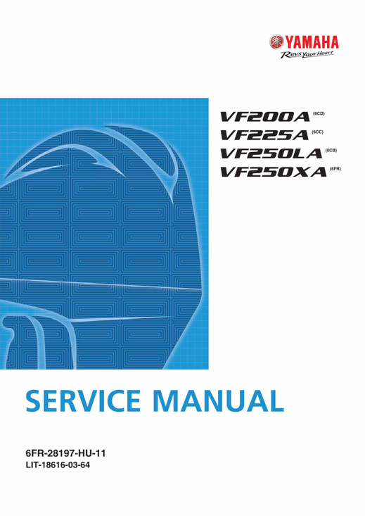 YAMAHA OEM Service Manual - VF200LA/ VF200XA/ VF225LA/ VF250LA/ VF250XA (MFG 2015-2021) - LIT-18616-03-64 Models VF200LA, VF200XA, VF225LA, VF250LA, VF250XA