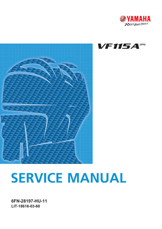 YAMAHA OEM Outboard Service Manual (MFG 2015-2018) VF115A - LIT-18616-03-60 Models F115/F130, MVF115LA, MVF115XA, VF115LA, VF115XA, VF115A