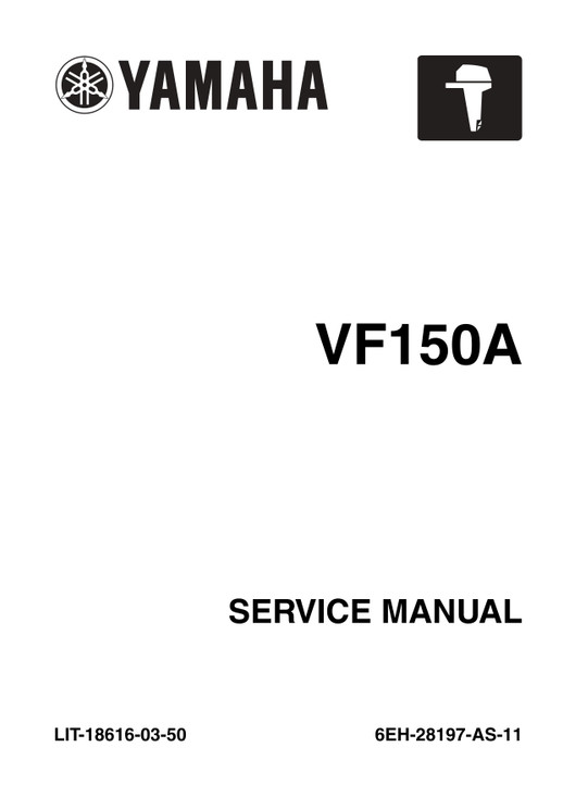 YAMAHA OEM Outboard Service Manual (MFG 2013-2014) VF150 - LIT-18616-03-50 Models F175/200/150, MVF150LA, MVF150XA, VF150LA, VF150XA