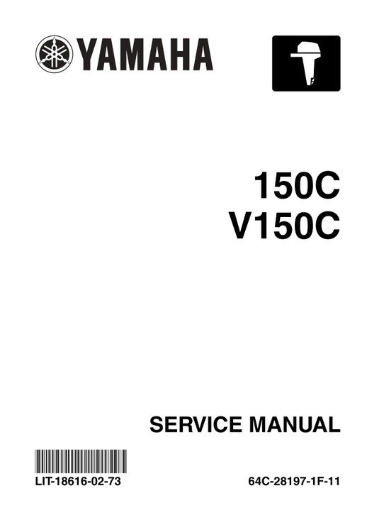 YAMAHA OEM Outboard Service Manual (MFG 2004-2010) 150C, V150C - LIT-18616-02-73 Models 150TXR, 150TXRC, 150TXRD, M150TXR, MV150TLR, V150TLR, V150TLRC, V150TLRD, V6 2.6L CARB