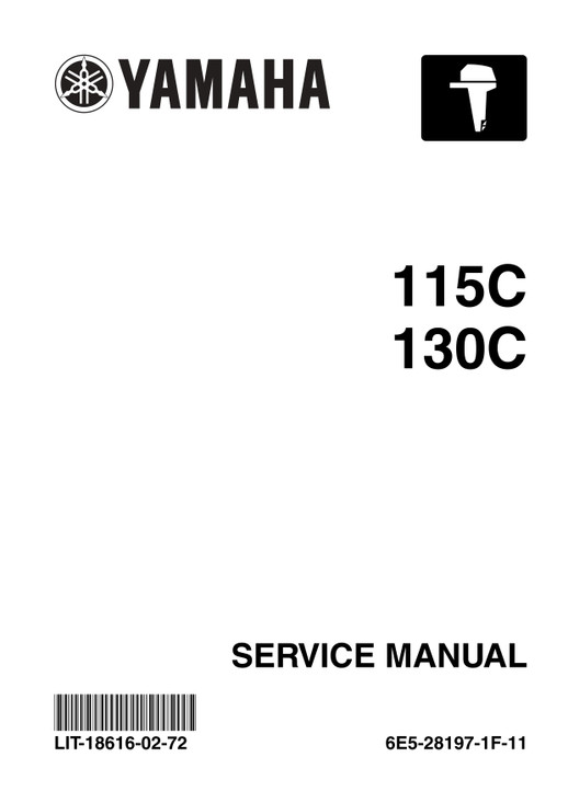 YAMAHA OEM Outboard Service Manual (MFG 2004-2010) - LIT-18616-02-72 Models 115TLR, 115TLRC, 115TLRD, 115TXR, 115TXRC, 115TXRD, 130TLRC, 130TXRC, M115TLR, M115TXR, M130TLR, M13 0TXR, V4 CARB