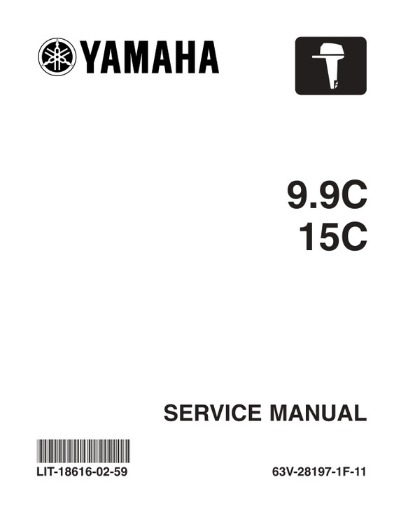 YAMAHA OEM Outboard Service Manual (MFG 2004-2010) - LIT-18616-02-59 Models 15MSH, 15MSHC, 15MSHD, 9.9/15F, 9.9MSH, 9.9MSHC, 9.9MSHD, M15MSH, M9.9MSH