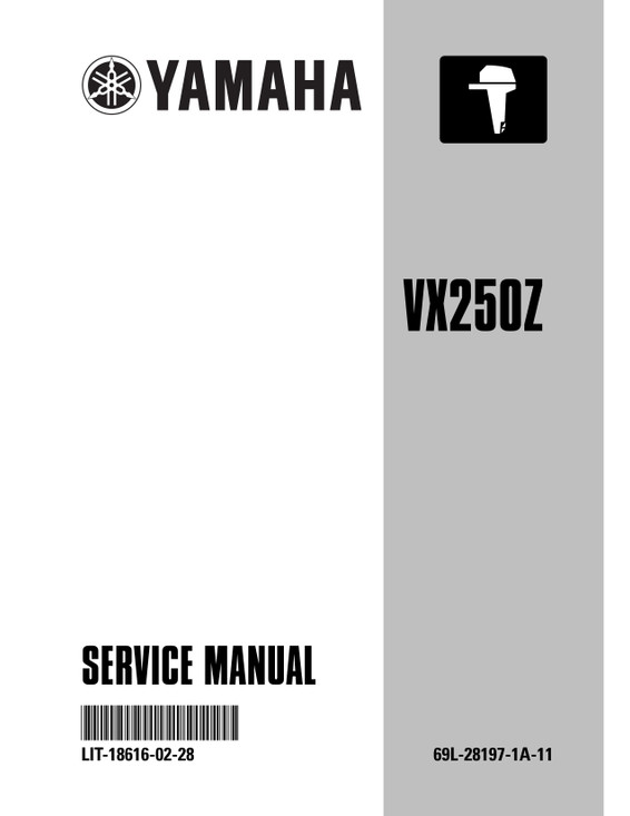 YAMAHA OEM Service Manual - VX250Z - LIT-18616-02-28 Models MVX250TLR, V6 3.1L EFI, VX250TLRA, VX250TLRB