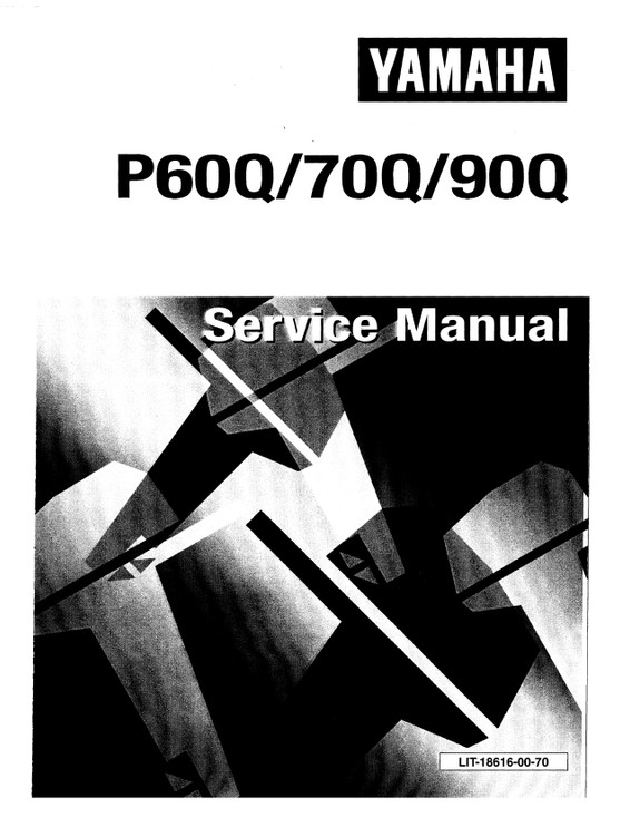 YAMAHA OEM Service Manual - 60/70/90hp 2 Stroke - LIT-18616-00-70 Models 70TLR, 70TLRQ, 90TJR, 90TJRQ, 90TLR, 90TLRQ, M70TLRQ, M90TJRQ, M90TLRQ, MP60TLHQ, P60TLH, P60TLHQ