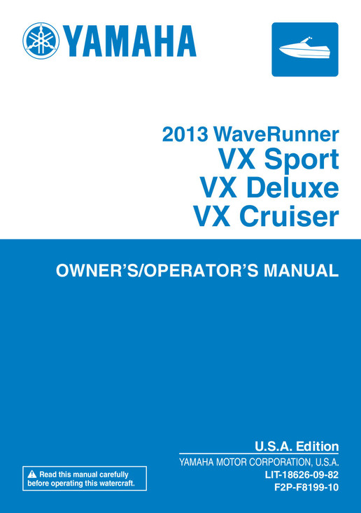 YAMAHA OEM Owner's/ Operator's Manual 2013 - VX Sport/ Deluxe/ Cruiser - LIT-18626-09-82 Models VX1100A-MA, VX1100A-MB, VX1100B-MA, VX1100B-MB, VX1100C-M