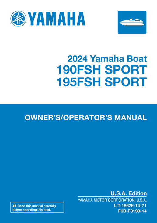 YAMAHA OEM Owner's Manual 2024 - 190FSH Sport / 195FSH Sport - LIT-18626-14-71 Models UX1900A-AAP, UX1900A-AAA, UX1900A-ABP, UX1900A-ABA, UP1800A-AAP, UP1800A-AAA, UP1800A-ABP, UP1800A-A BA