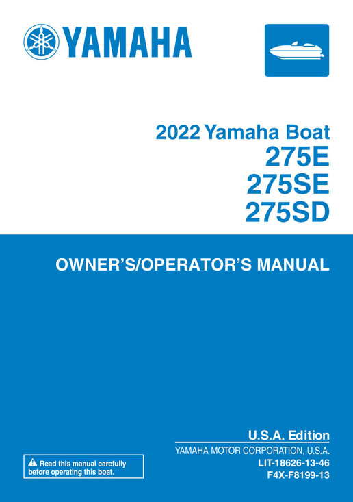 YAMAHA OEM Owner's Manual - 275E / 275SE / 275SD (MFG 2022) - LIT-18626-13-46 Models FPT1800C-XA FPT1800C-XAA FPT1800B-XA FPT1800B-XAA FPT1800B-XB FPT1800B-XBA FPT1800A-XA FPT1800A-XAA FPT1800A-XB FPT1800A-XBA