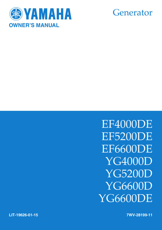 YAMAHA OEM Owner's Manual - EF5200DE - LIT-19626-01-15 Models EF4000DEC, EF4000DECA, EF4000DEJ, EF4000DEX, EF4000DVE, EF5200DEC, EF5200DECA, EF5200DEH, EF5200DEJ, EF5200DEX, EF5200DEY, EF6600AX, EF6600AY, EF6600DEC