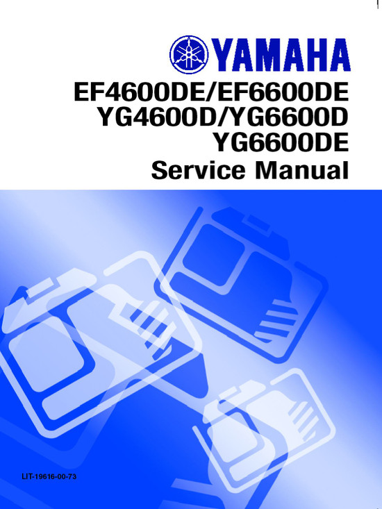 YAMAHA OEM Service Manual - EF4600 / EF5200 / EF6600 / YG5200 / YG6600 - LIT-19616-CM-98 Models EF4600DEX, EF5200DEC, EF5200DECA, EF5200DEH, EF5200DEJ, EF5200DEX, EF5200DEY, EF6600DEC, EF6600DECA, EF6600DEH, EF6600DEJ