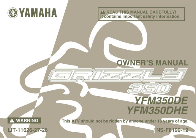 YAMAHA OEM Owner's Manual - 2014 GRIZZLY 350 4WD / HUNTING - LIT-11626-27-26 Models YFM350DEG, YFM350DER, YFM350DHEH, YFM350DEL