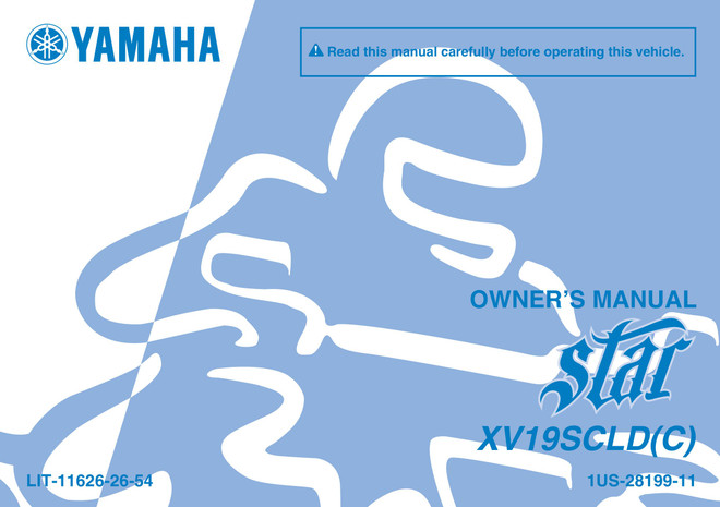 YAMAHA OEM Owner's Manual - 2013 RAIDER SCL - LIT-11626-26-54 Models XV19SCLD, XV19SCLDC, XV19SCLDCU, XV19SCLDU