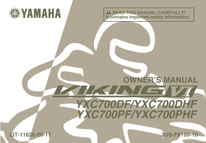 YAMAHA OEM Owner's Manual - 2015 VIKING VI / VI EPS / VI HUNTER / VI EPS HUNTER - LIT-11626-28-17 Models YXC700DFG, YXC700DHFH, YXC700PFG, YXC700PFR, YXC700PHFH, YXC700EDR, YXC700ER, YXC700DFL, YXC700DFR, YXC700PFL