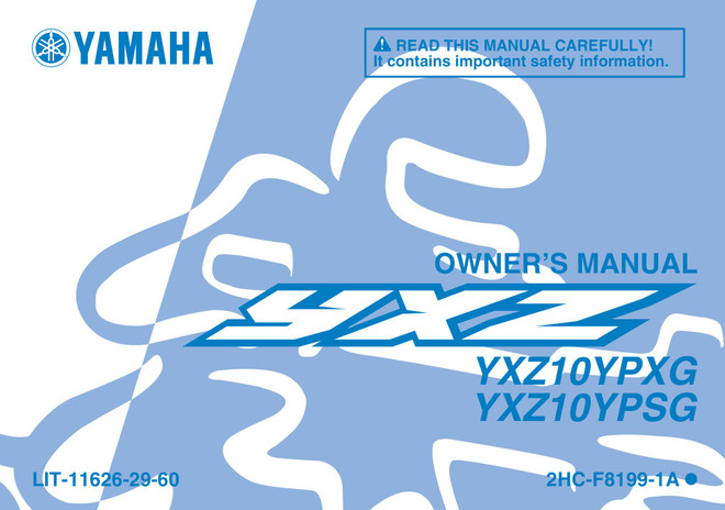 YAMAHA OEM Owner's Manual - 2016 YXZ1000R EPS / YXZ1000R EPS SPECIAL EDITION - LIT-11626-29-60 Models YXZ10YPSGS, YXZ10YPSGY, YXZ10YPXGL, YXZ10YPXGO